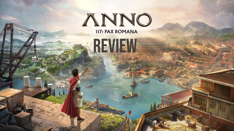 Review Anno 117 Pax Romana, La Antigüedad vuelve a la vida
